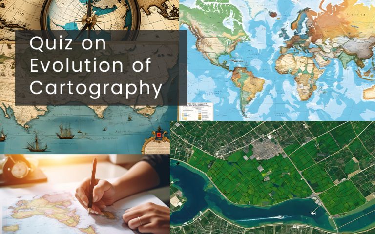 Evolution of Cartography A Journey Through Time | Test Your Knowledge of Mapmaking History